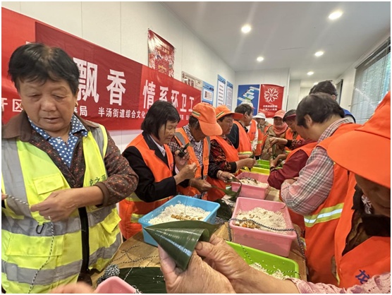 安巢經(jīng)開區(qū)：端午粽香情濃 致敬環(huán)衛(wèi)傳承文化